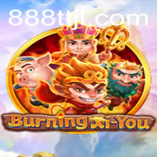 BurningXiYou An Immersive Gaming Adventure